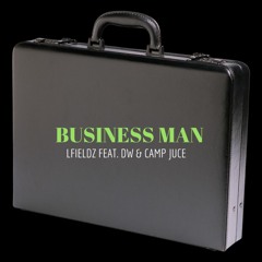 LFieldz X DW X Camp Juce - Businessman