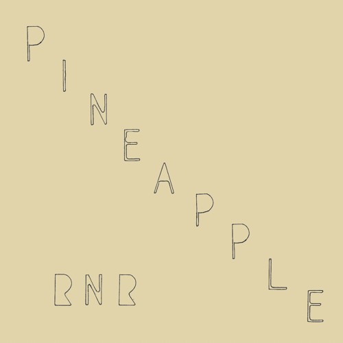 Pineapple RNR - Rain Cage / No No No