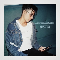 sao em không trả lời (missing you) - So Hi (demo)