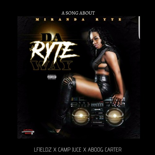 ABoog X Camp Juce X LFieldz X Da Ryte Way