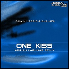 Calvin Harris & Dua Lipa - One Kiss (Adrian Lagunas Remix)DOWNLOAD!