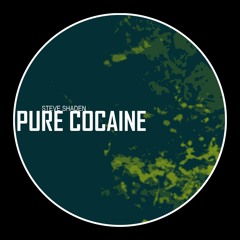 Steve Shaden - Pure Cocaine (Original Mix) [DSR DIGITAL]
