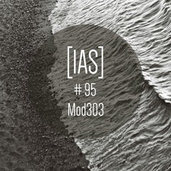 Intrinsic Audio Sessions [IAS] #95 - mod303