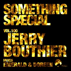 Jerry Bouthier - Something Spaecial 100 Mix