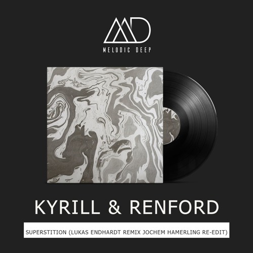 Kyrill & Renford - Superstition (Lukas Endhardt Remix Jochem Hamerling Re-Edit) [Free Download]