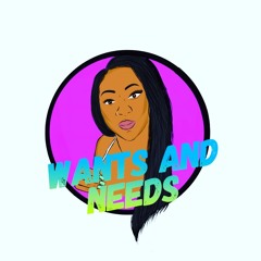 Wants & Needs