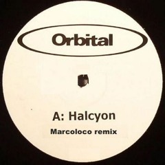 Orbital - Halcyon (Marcoloco Remix)