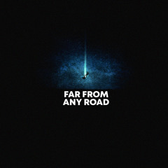 Far From Any Road (Kim Boyko Bootleg)