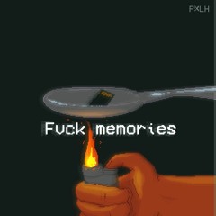 FUCK MEMORIES (A venda)