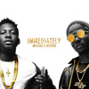 Mystro x Wizkid - Immediately