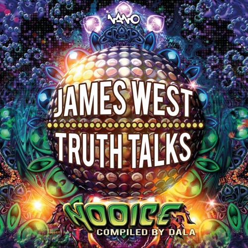 James West - Truth Talks (Out now on a NOOICE!!! comp @Nano)