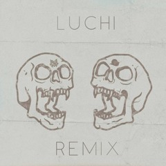 Jauz & Snails - Motherfuckers (LUCHI Remix)