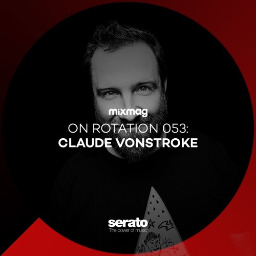 Stream On Rotation 053: Claude VonStroke by Mix…