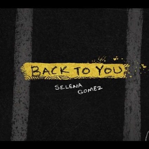 Back To You -Selena Gomez(Audio)
