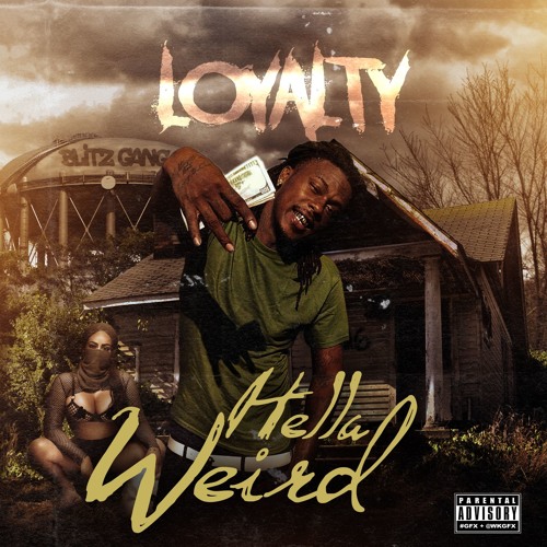 Loyalty - Hella Weird [Thizzler.com]