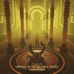 [OUTTA043] Byzantine Time Machine - Trapped In The Sultan's Palace