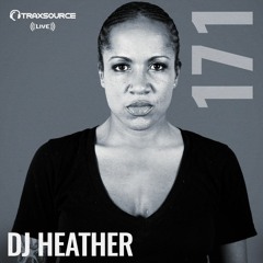 Traxsource LIVE! #171 with DJ Heather