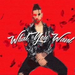 Flames Dean (iZZy Lopez) - What You Want