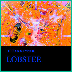 LOBSTER (FT. TYP3 R)