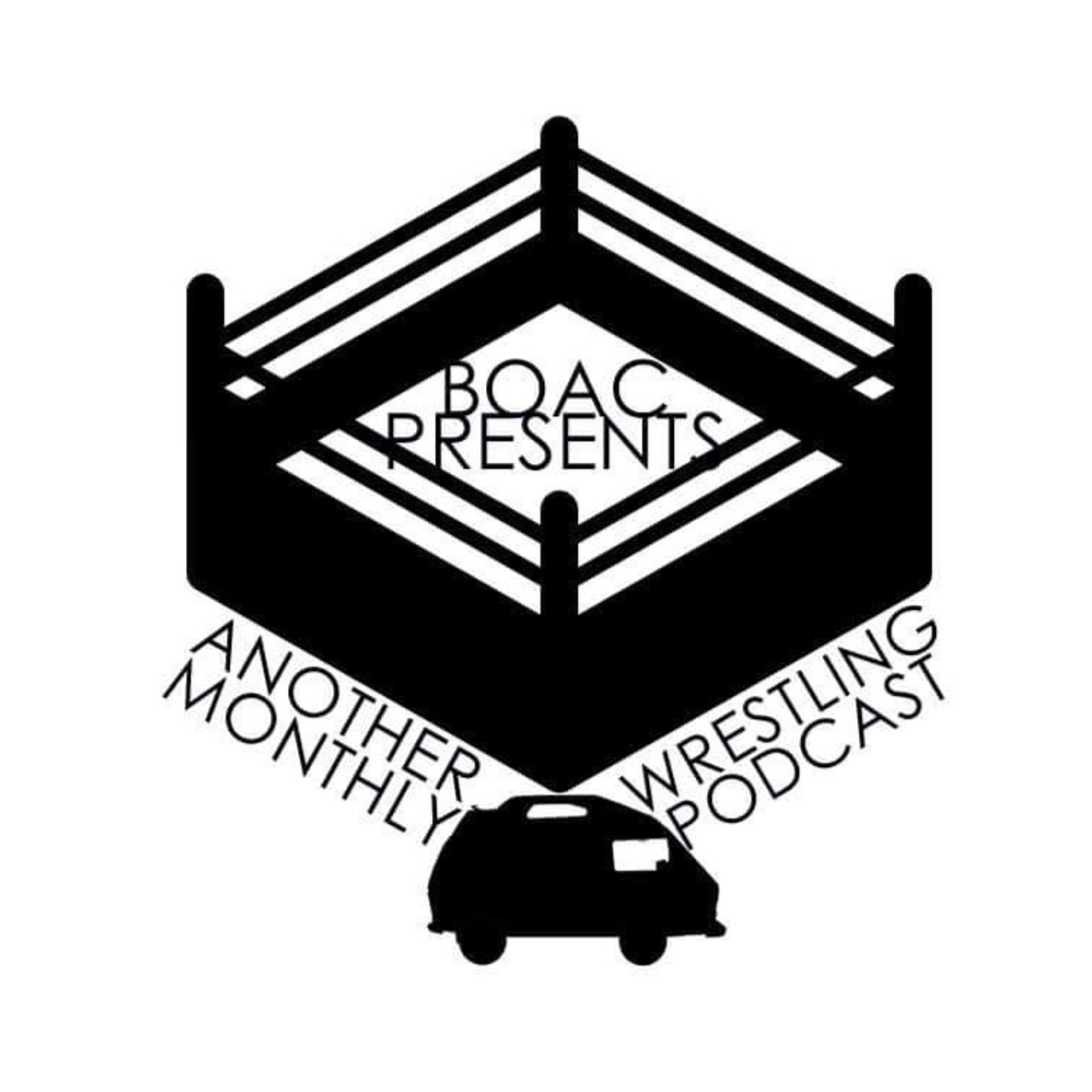 BOAC Presents: Another Monthly Wrestling Podcast - Backlash '18