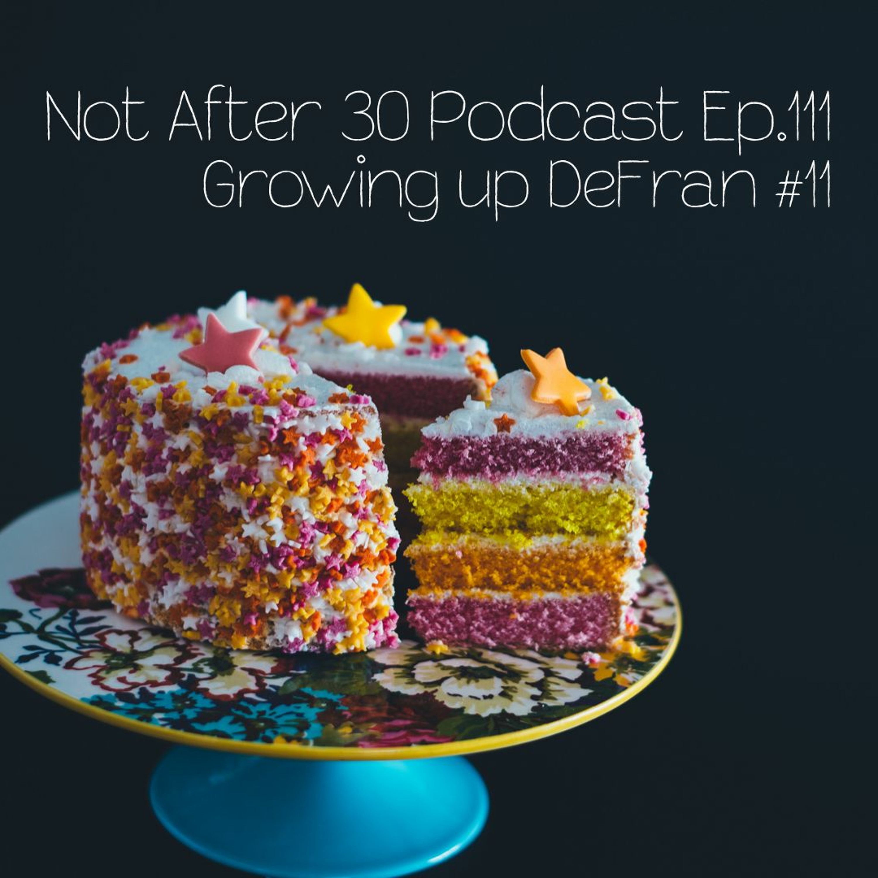 Not After 30 Podcast