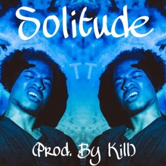 Solitude ?(Prod. Kill)