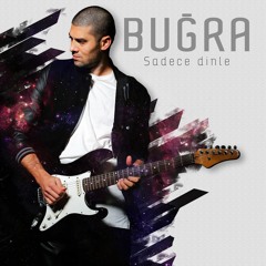 Buğra - Sadece Dinle