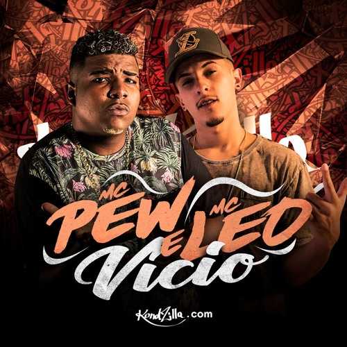 MC Pew e MC Leo - Vício