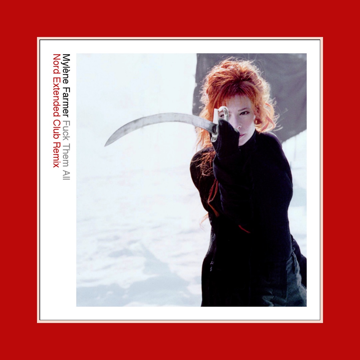 Mylène Farmer — Fuck Them All (Nord Extended Club Remix)