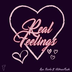Real Feelings Ft. Hitman Kash