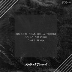 #ATCFD161: Borgore Feat. Bella Thorne - Salad Dressing (Qwez Remix)