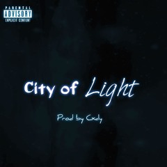 City Of Light (prod By Cxdy)
