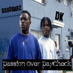 Passion Over PayCheck Ft DK