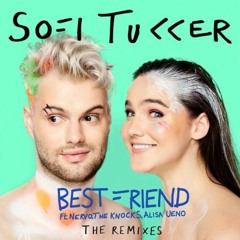 BEST FRIEND (NERVO & Jeff Retro Let's Get Busy Remix)- Sofi Tukker