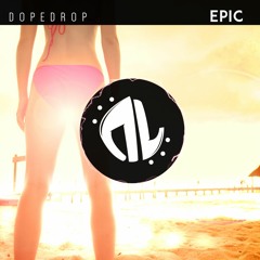 DOPEDROP - Epic [Remix Competition]