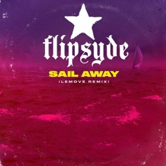 Flipsyde - Sail Away (LeMove Remix)