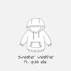 Sweater Weather feat. guia elle (prod. dustbunnybedroom)