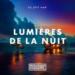 Mousikē 39 | "Lumières de la Nuit" by Phil Weé