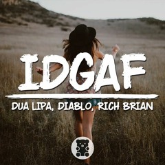 Dua Lipa - IDGAF (Diablo Feat. Rich Brian Remix) (Lyrics Video)