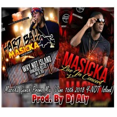 Masicka Genah Promo Mix (June 16th 2018 Y - NOT Island) - Prod. By Dj Aly