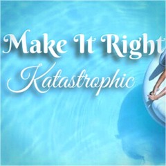 Make It Right (Prod. By Jupyter x Mantra)