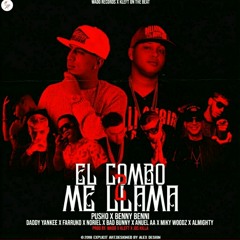El Combo Me Llama 2 (orginal) Benny Benni Ft Almighty, Anuel Aa, Bad Bunny, Pusho, Farruko, Daddy Yankee, Noriel, Miky Woodz