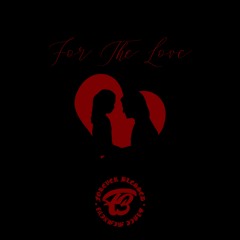 For The Love- Tajro