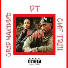 PT - FWU (Feat. Grip And CMF Trill) - Prod By. AIRAVATA