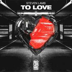 Steven Lamb - To Love [Bourne Deep]