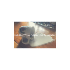 cigarettes to sunrise (prod. by 11lvls)