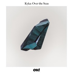 OHR059 : Kyka - Over The Seas (Original Mix)