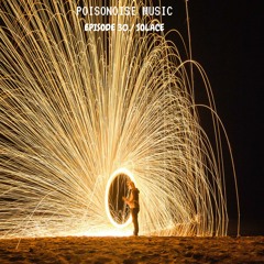 Poisonoise Music - Guest Mix - EPISODE 30 - SOLACE