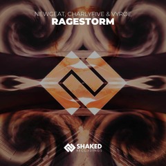 NewGeat, Charlyfive & Vyroe - Ragestorm // [SR003]