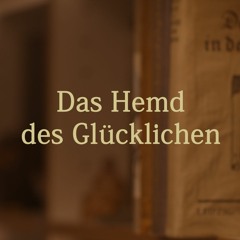 BroOma erzählt: Das Hemd Des Glücklichen